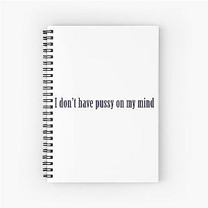 I don't have cat on my mind - Miniminter Spiral Notebook
