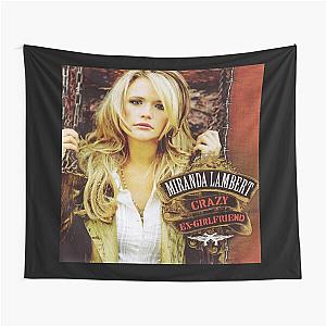 Miranda Lambert crazy ex girlfriend Tapestry