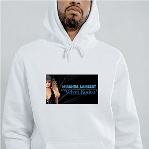 Miranda Lambert Certified Country Star Miranda Lambert Hoodies