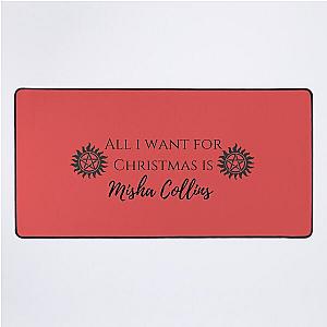 all i want for Christmas is Misha Collins Desk Mat