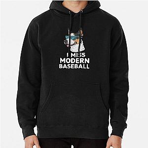 I Miss Modern Baseball Pullover Hoodie