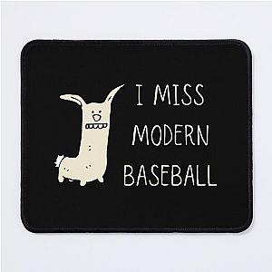 I Miss Modern Baseball Funny Dog Mouse Pad