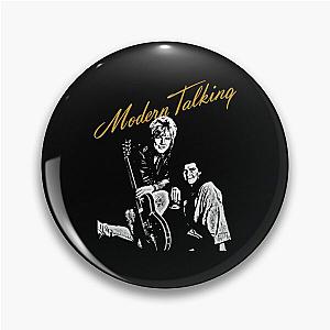 The Original Modern Talking Merchant Pin