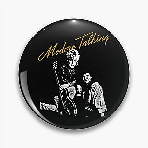 The Original Modern Talking Merchant Pin