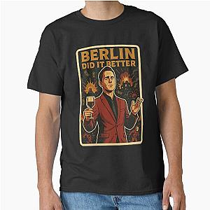 Berlin Did It Better Money Heist Classic T-Shirt