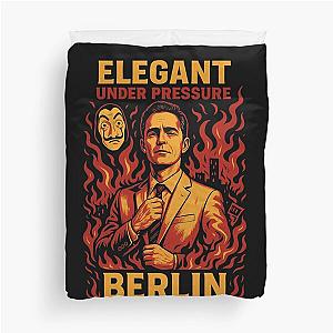 Berlin. Elegant under pressure - Money Heist Fanart Duvet Cover