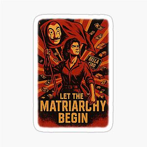 Nairobi Let the Matriarchy Begin Money Heist Fanart Sticker