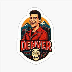 Denver in Denver
is removed the duplicate word "Denver" was kept only one instance. 

 Denver Money Heist Fanart Sticker