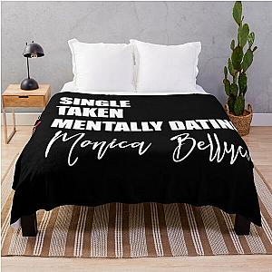 Mentally Dating Monica Bellucci Throw Blanket