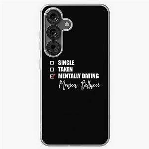 Mentally Dating Monica Bellucci Samsung Galaxy Case