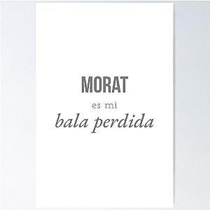 Morat Is My Lost Bullet Poster RB0301