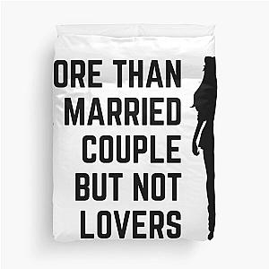 more than a married couple but not lovers Duvet Cover