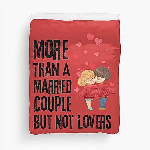 More Than A Married Couple But Not Lovers Duvet Cover