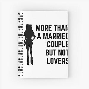 more than a married couple but not lovers Spiral Notebook