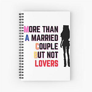 more than a married couple but not lovers Spiral Notebook