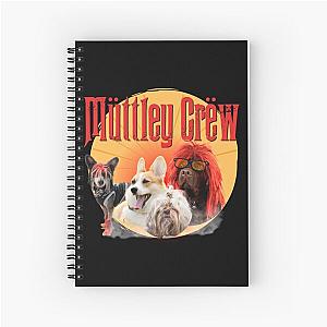 Müttley Crëw - Motley Crue with a crew of dogs  Spiral Notebook