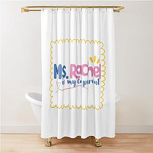Ms Rachel is my co-parent shower curtain