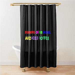 running on ms rachel Shower Curtain