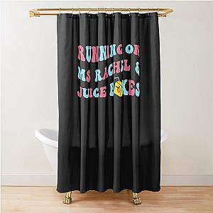 Running on Ms Rachel Shower Curtain