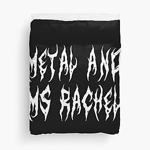 Metal &MsRachel Duvet Cover
