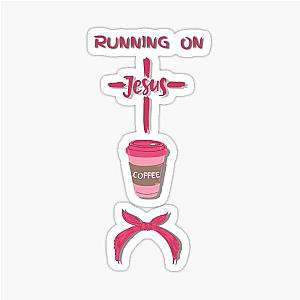 Running on Jesus, Coffee and Ms. Rachel Sticker