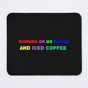 Running on Rachel and coffee Mouse Pad
