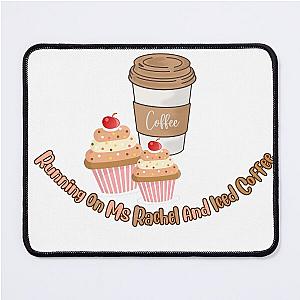 Running On Rachel Iced Coffee Mouse Pad