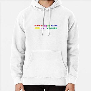 Running on ms rachel and iced coffee Pullover Hoodie