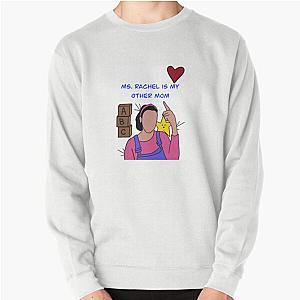 Ms. Rachel is My Mom Pullover Sweatshirt