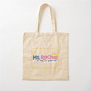 Ms. Rachel is my Co-Parent Cotton Tote Bag