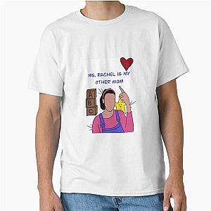 Ms Rachel Is My Mom Classic T-Shirt