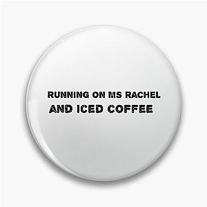Running on MS Rachel and iced coffee Pin
