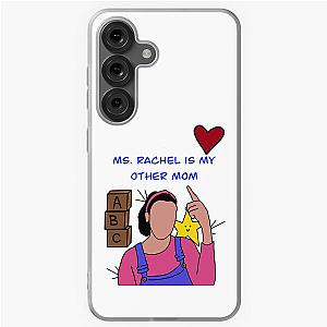 Ms. Rachel is my mom Samsung Galaxy Case