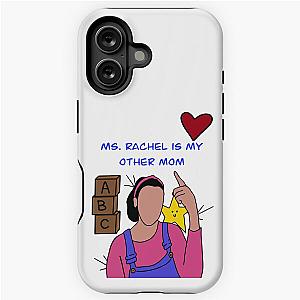 Ms. Rachel is my mom iPhone Tough Case