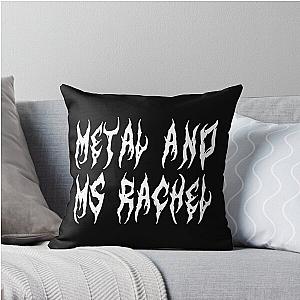 Metal and Ms. Rachel Throw Pillow