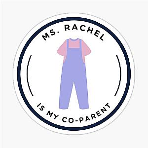Ms Rachel is my Co Parent Sticker