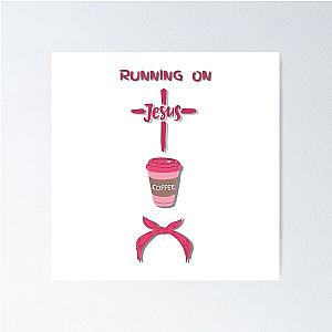 Running on Jesus, Coffee and Ms. Rachel Poster