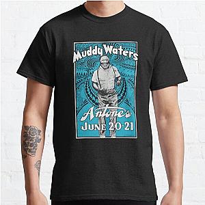 Muddy Waters concert  Classic T-Shirt