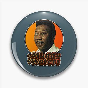 Retro Muddy Waters Tribute  Pin