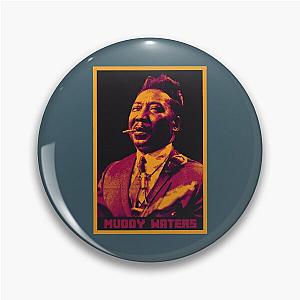 Muddy Waters  Pin