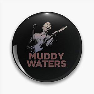 Retro Muddy Waters You're Gonna Miss Me Pin