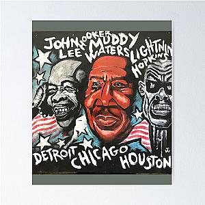 Muddy Waters John Lee Hooker Lightnin Hopkins  Poster