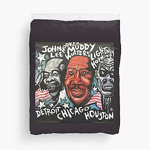 Muddy Waters John Lee Hooker Lightnin Hopkins  Duvet Cover