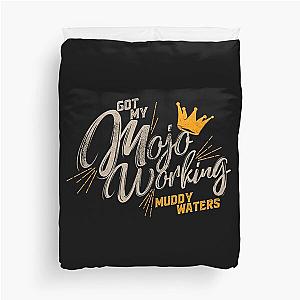 Muddy Waters Mojo Working Duvet Cover