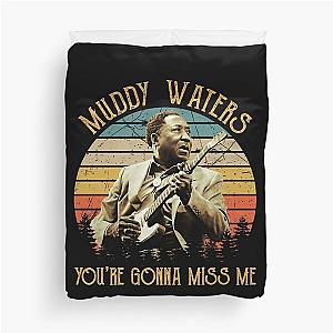 Vintage Muddy Waters You're Gonna Miss Me Duvet Cover