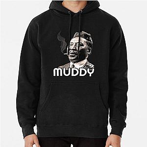 Muddy Waters  Pullover Hoodie