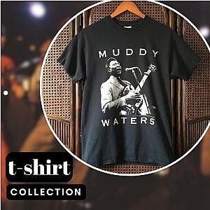 Muddy Waters T-Shirts