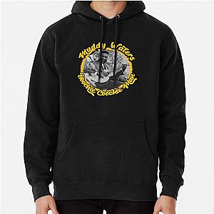 Muddy Waters Hoochie Coochie Man Pullover Hoodie