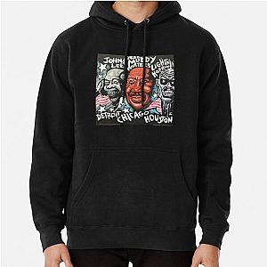 Muddy Waters John Lee Hooker Lightnin Hopkins  Pullover Hoodie