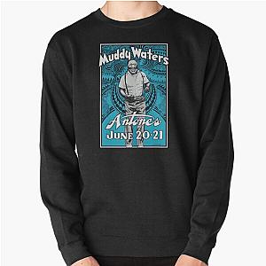 Muddy Waters concert  Pullover Sweatshirt